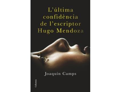 Livro LÚltima Confidència De LEscriptor Hugo Mendoza de Joaquin Camps (Catalão)