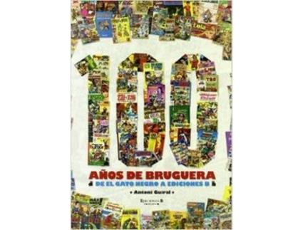 Livro 100 Años De Bruguera de Antonio Guiral Conti (Espanhol)