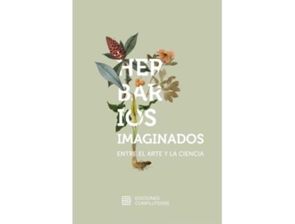 Livro Herbarios Imaginados. Entre El Arte Y La Ciencia de Castelo (Espanhol)
