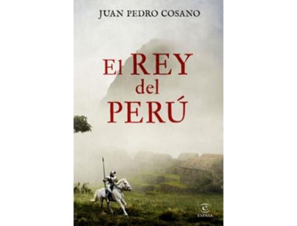 Livro El Rey Del Perú de Juan Pedro Cosano (Espanhol)