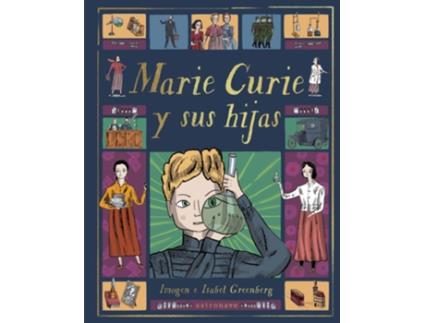 Livro Marie Curie Y Sus Hijas de Imogen Greenberg (Espanhol)