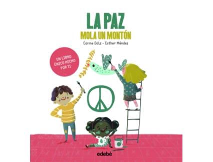Livro La Paz Mola Un Monton de Carme Dolz (Espanhol)