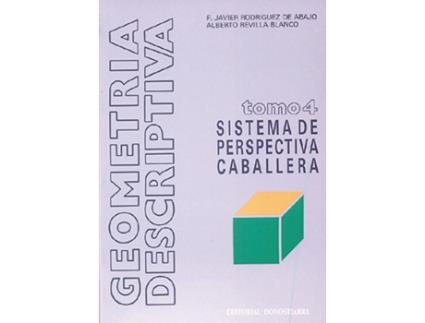 Livro Geometria Descriptiva 4.Sistema Perspectiva Caballdon de Francisco Javier Rodríguez De Abajo (Español)