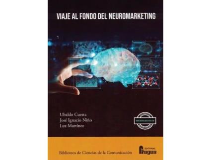 Livro Viaje Al Fondo Del Neuromarketing de Ubaldo Cuesta (Español)