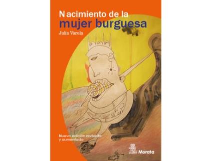 Livro Nacimiento De La Mujer Burguesa de Julia Varela (Espanhol)