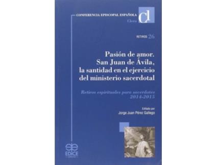 Livro Pasion De Amor San Juan De Avila, La Santidad En El Ejerci de Perez Gallego Conferencia Episcopal Española (Espanhol)