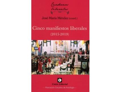 Livro Cinco Manifiestos Liberales (2015-2019) de Jose Maria Mendez (Espanhol)