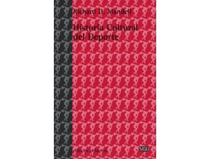 Livro Historia Cultural Del Deporte - Richard Mandell [Sgu 57] de Richard Mandell (Español)