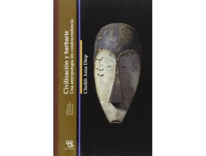 Livro Civilizacion Y Barbarie - Cheikh Anta Diop de Cheikh Anta Diop (Español)