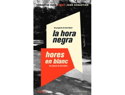 Livro La Hora Negra. Hores En Blanc de Sebastià Juan Arbó (Espanhol)