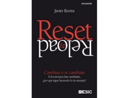 Livro Reset & Reload Cambias O Te Cambian Si Los Tiempos Han Cambiado, ¿Por Qué Sigue Haciendo Lo De Siempre? de Javier Rovira (Espanhol)