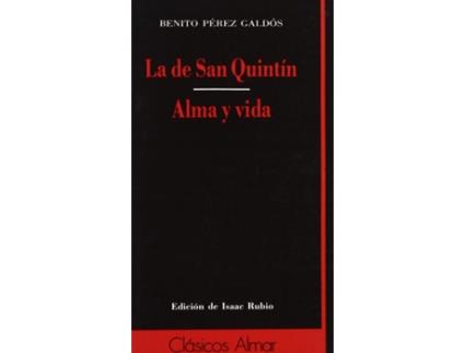 Livro La De San Quintín Y Alma Y Vida de Benito Pérez Galdós (Espanhol)