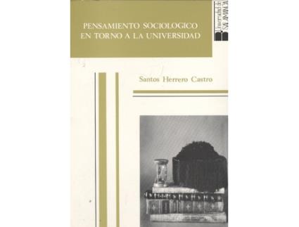 Livro Pensamiento Sociológico En Torno A La Universidad de Santos Herrero Castro (Espanhol)