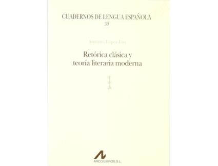Livro Retórica Clásica Y Teoría Literaria Moderna de López Eire, Antonio (Espanhol)