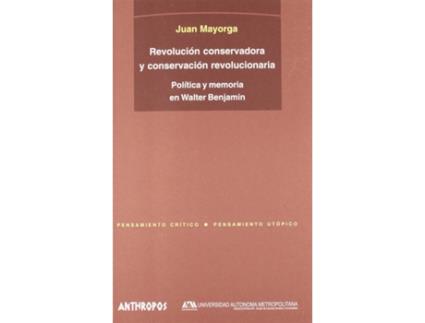 Livro Revolución Conservadora Y Conservación Revolucionaria de Mayorga Juan (Espanhol)