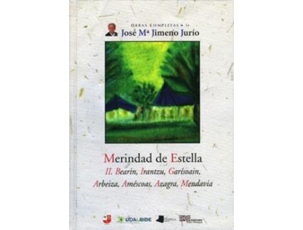 Livro Merindad Estella. Ii. Bearin, Irantzu, Garisoain, Arbeiza de Jose Maria Jimeno Jurio (Euskera)