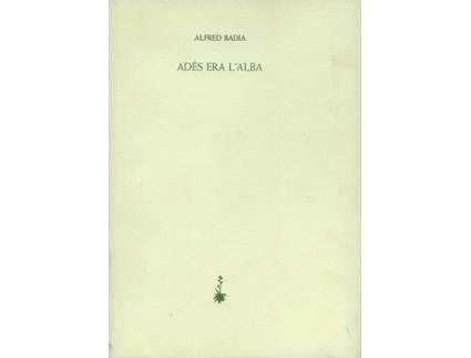 Livro Adés Era LAlba de Alfred Badia (Catalão)