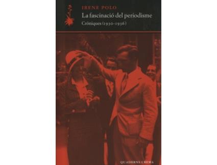 Livro La Fascinació Del Periodisme CrNiques de Irene Polo (Catalão)