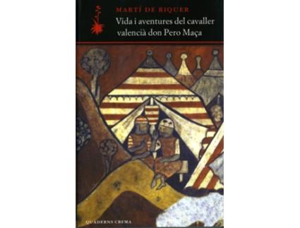 Livro Vida I Aventures Del Cavaller Valencià Don Pero Maça de Martí De Riquer (Catalão)