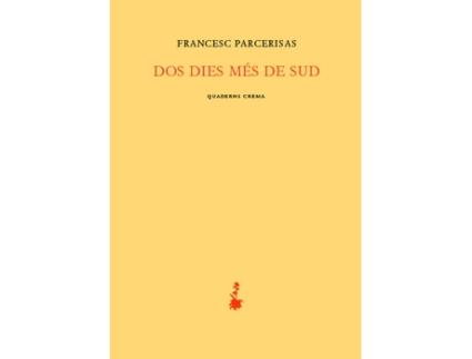 Livro Dos Dies Més De Sud de Francesc Parcerisas Vázquez (Catalão)