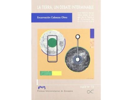 Livro La Tierra, Un Debate Interminable Una Historia De Las Ideas de Encarnación Cabezas Olmo (Espanhol)
