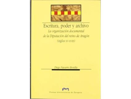 Livro Escritura, Poder Y Archivo/ La Organizacion Docume de Diego Navarro Bonilla (Espanhol)