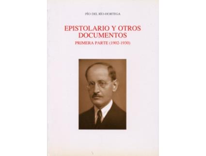 Livro Pío Del Río-Hortega. Epistolario Y Otros Documentos Inéditos. Primera Parte (1902-1930) de Juan Riera Palmero (Espanhol)