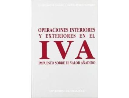 Livro Operaciones Interiores Y Exteriores En El Iva, Impuesto Sobre El Valor Añadido de Julian Ibañez Casado (Espanhol)