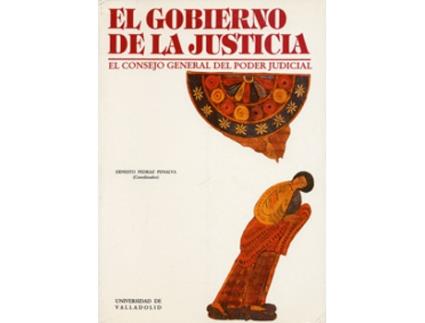 Livro Gobierno De La Justicia, El. El Consejo General Del Poder Judicial. de Ernesto Pedraz Penalva (Espanhol)