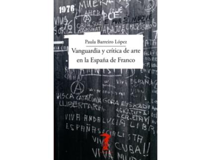 Livro Vanguardia Y Crítica De Arte En La España De Franco de Paula Barreiro López (Espanhol)