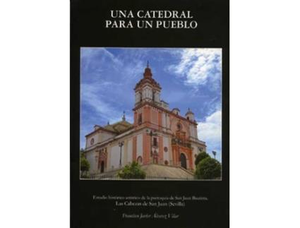 Livro Una Catedral Para Un Pueblo de Francisco Javier Alvarez Vilar (Espanhol)