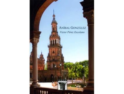 Livro An¡Bal Gonzalez de Victor Perez Escolano (Espanhol)