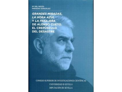 Livro Grandes Miradas, La Hora Azul Y La Pasajera De Alonso Cueto de María Del Rocío Paradas González (Espanhol)