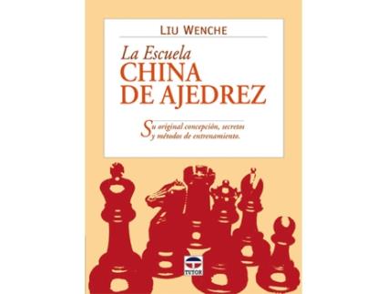 Livro La Escuela China De Ajedrez de Liu Wenzhe (Espanhol)