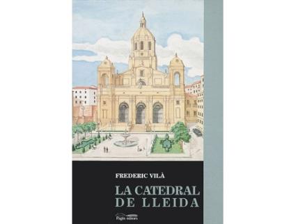 Livro La Catedral De Lleida de Frederic Vilà (Catalão)