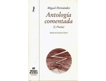 Livro I.Antologia Comentada.. Miguel Hernandez de Francisco Esteve (Espanhol)