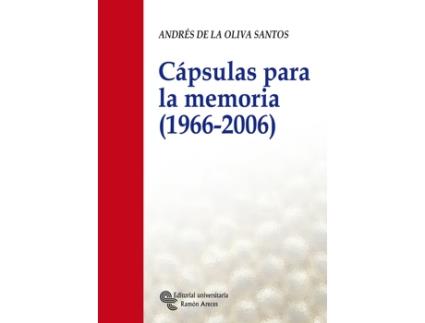 Livro Cápsulas Para La Memoria (1966 - 2006) de Andrés De La Oliva Santos (Espanhol)