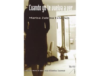 Livro Cuando Yo Te Vuelva A Ver de Marisa Zulema Estelrich (Espanhol)