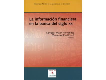 Livro La Información Financiera En La Banca Del Siglo Xxi de Juana Aledo Martínez (Et. Al.) (Espanhol)