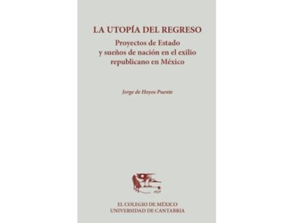 Livro Utopía Del Progreso: Proyectos De Estado Sueño De Nación de Jorge De Hoyos Pueste (Espanhol)