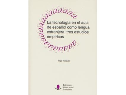 Livro Tecnología En El Aula De Español Como Lengua Extranjera de Iñigo Yanguas (Espanhol)
