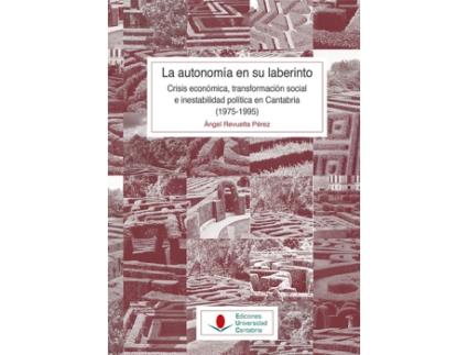 Livro La Autonomía En Su Laberinto: Crisis Económica, Transformaci de Ángel Revuelta Pérez (Espanhol)