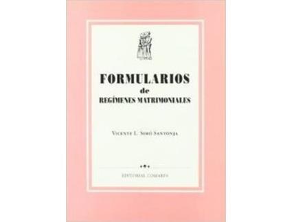Livro Formularios De Regimenes Matrimoniales de Vicente Luis Simó Santonja (Espanhol)