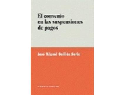 Livro El Convenio En Las Suspensiones De Pagos de José Miguel Guillén Soria (Espanhol)