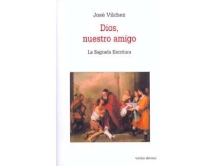 Livro Dios, Nuestro Amigo .(Estudios Biblicos) de Jose Vilchez Lindez (Espanhol)