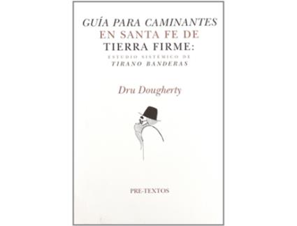 Livro Águía Para Caminantes En Santa Fe De Tierra Firme: Estudio Sistémico De Tirano B de Dru Dougherty (Espanhol)