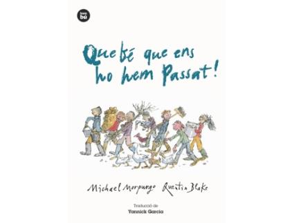 Livro Que Be Que Ens Ho Hem Passat! de Michael Morpurgo (Catalão)
