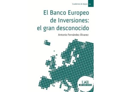 Livro El Banco Europeo De Inversiones: El Gran Desconocido de Antonio Fernandez Alvarez (Espanhol)