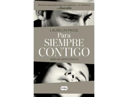 Livro Para Siempre Contigo (Eres Mi Adiccion Iii) de Laurelin Paige (Espanhol)