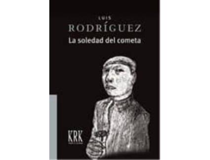 Livro La Soledad De Cometa de Luis Rodríguez Rodriguez (Espanhol)